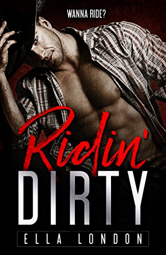 Ridin' Dirty (Ridin' Dirty, Book One)