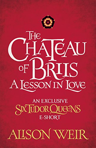 The Chateau of Briis: A Lesson in Love