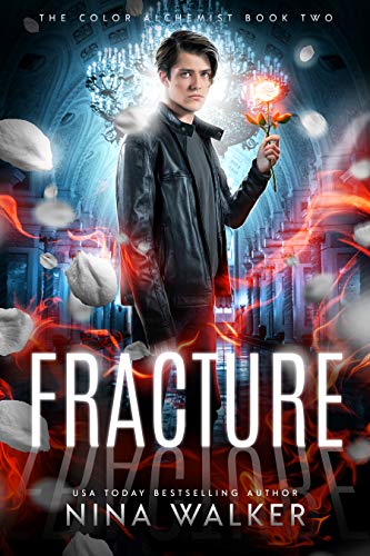 Fracture: The Color Alchemist Book Two