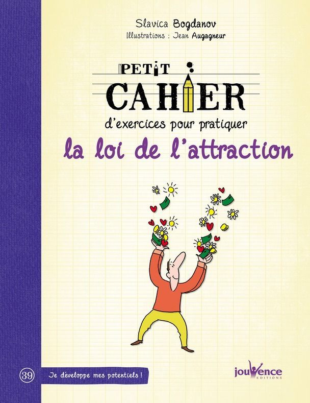 Petit cahier d'exercices pour pratiquer la loi de l'attraction (French Edition)