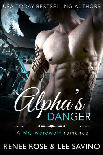 Alpha's Danger: An MC Werewolf Romance (Bad Boy Alphas Book 2)