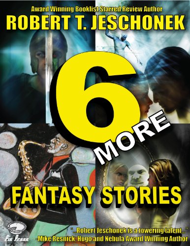 6 More Fantasy Stories