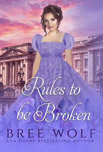 Rules to Be Broken: A Regency Romance (A Forbidden Love Novella Series Book 5)