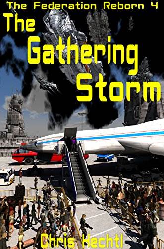 The Gathering Storm (The Federation Reborn Book 4)