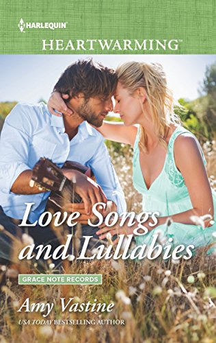 Love Songs and Lullabies: A Clean Romance (Grace Note Records Book 3)