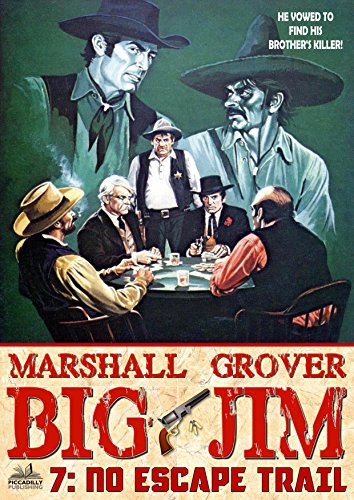 Big Jim 7: No Escape Trail (A Big Jim Western)