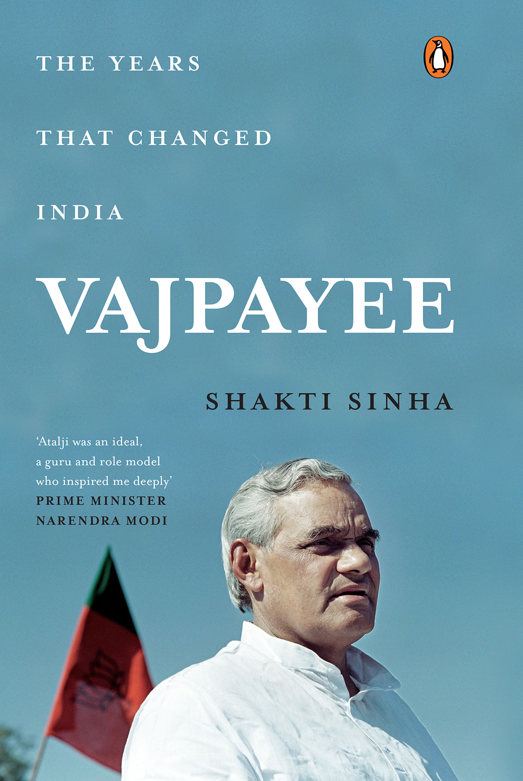 Vajpayee: The Years That Changed India