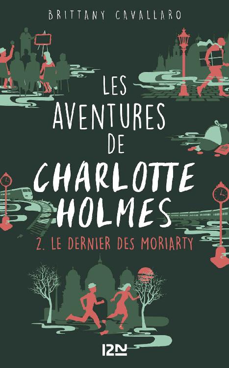 Les Aventures de Charlotte Holmes - tome 2 : Le dernier des Moriarty (Pocket Jeunesse) (French Edition)