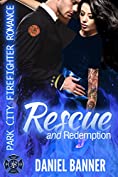 Rescue and Redemption (Park City Firefighter Romance)
