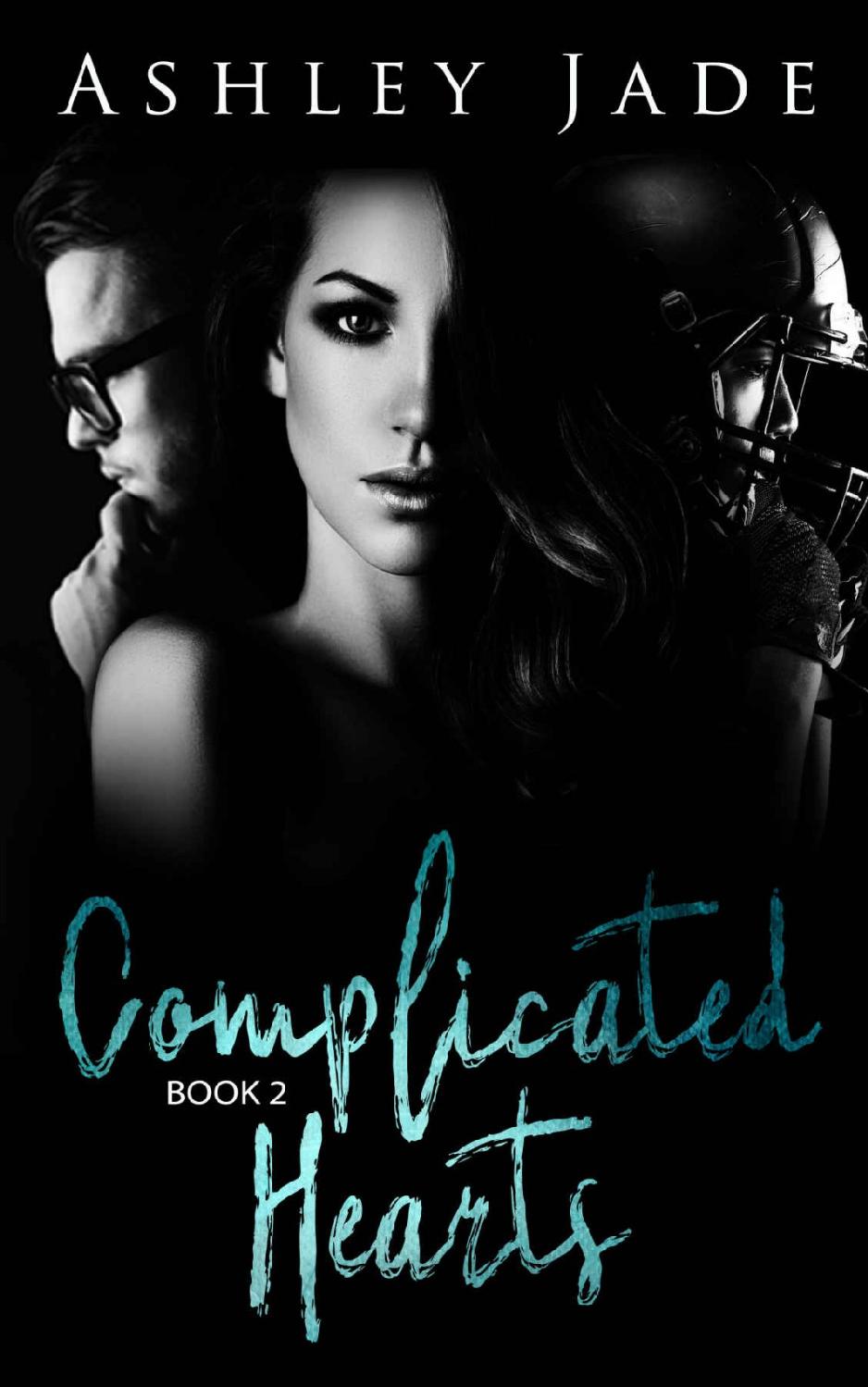 Complicated Hearts (Book 2 of the Complicated Hearts Duet.): A MMF Menage Romance