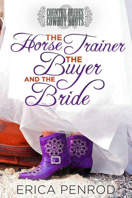 The Horse Trainer, The Buyer & The Bride (Country Brides & Cowboy Boots)