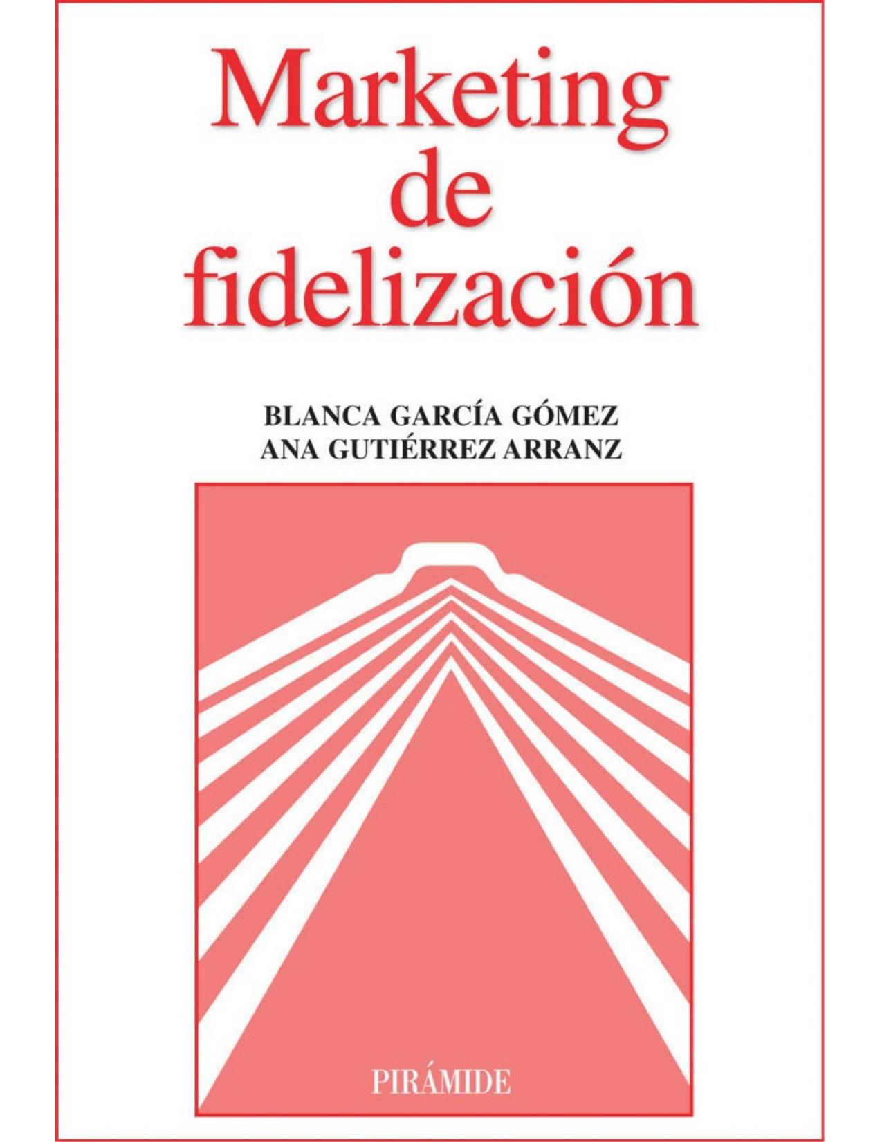 Marketing de fidelización (Empresa Y Gestion: Marketing) (Spanish Edition)