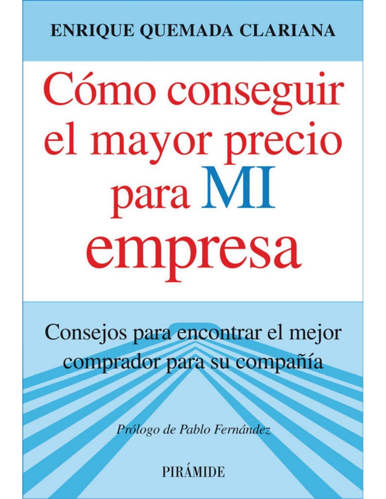 Cómo conseguir el mayor precio para mi empresa (Spanish Edition)