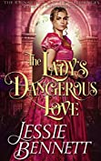 The Lady&rsquo;s Dangerous Love (The BainBridge - Love &amp; Challenges) (The Regency Romance Story)