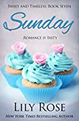 Sunday: Sweet Romance (Sweet and Timeless Book 7)