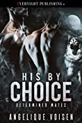 His by Choice (Determined Mates Book 3)