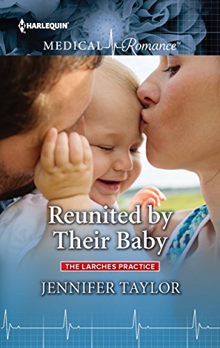 Reunited by Their Baby (The Larches Practice Book 3)