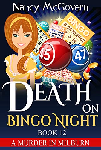 Death On Bingo Night: A Culinary Cozy Mystery With A Delicious Recipe (A Murder In Milburn Book 12)