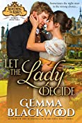 Let the Lady Decide (Redeeming the Rakes Book 3)