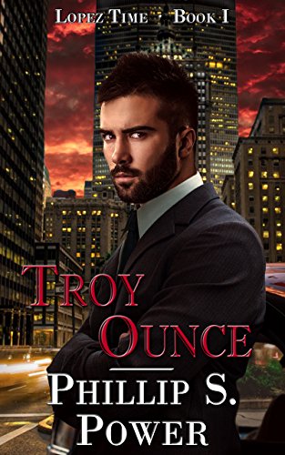 Troy Ounce (Lopez Time Book 1)