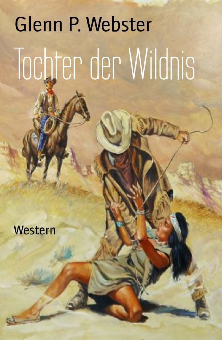 Tochter der Wildnis: Western (German Edition)