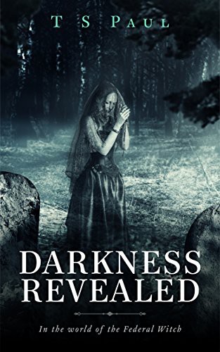 Darkness Revealed: An urban fantasy short story collection