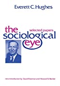 The Sociological Eye (Social Science Classics Series)