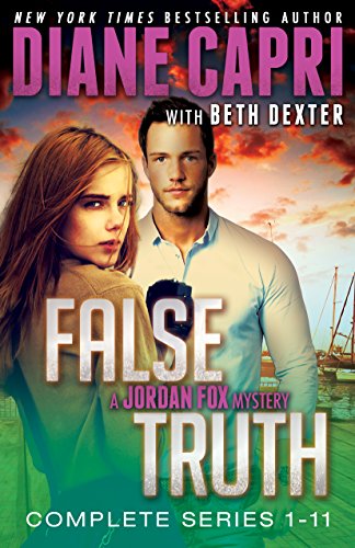 False Truth 1-11 The Complete Series of Gripping and Unputdownable Action Packed Romantic Detective Mystery Thrillers (Jordan Fox Mysteries Series Book 4)