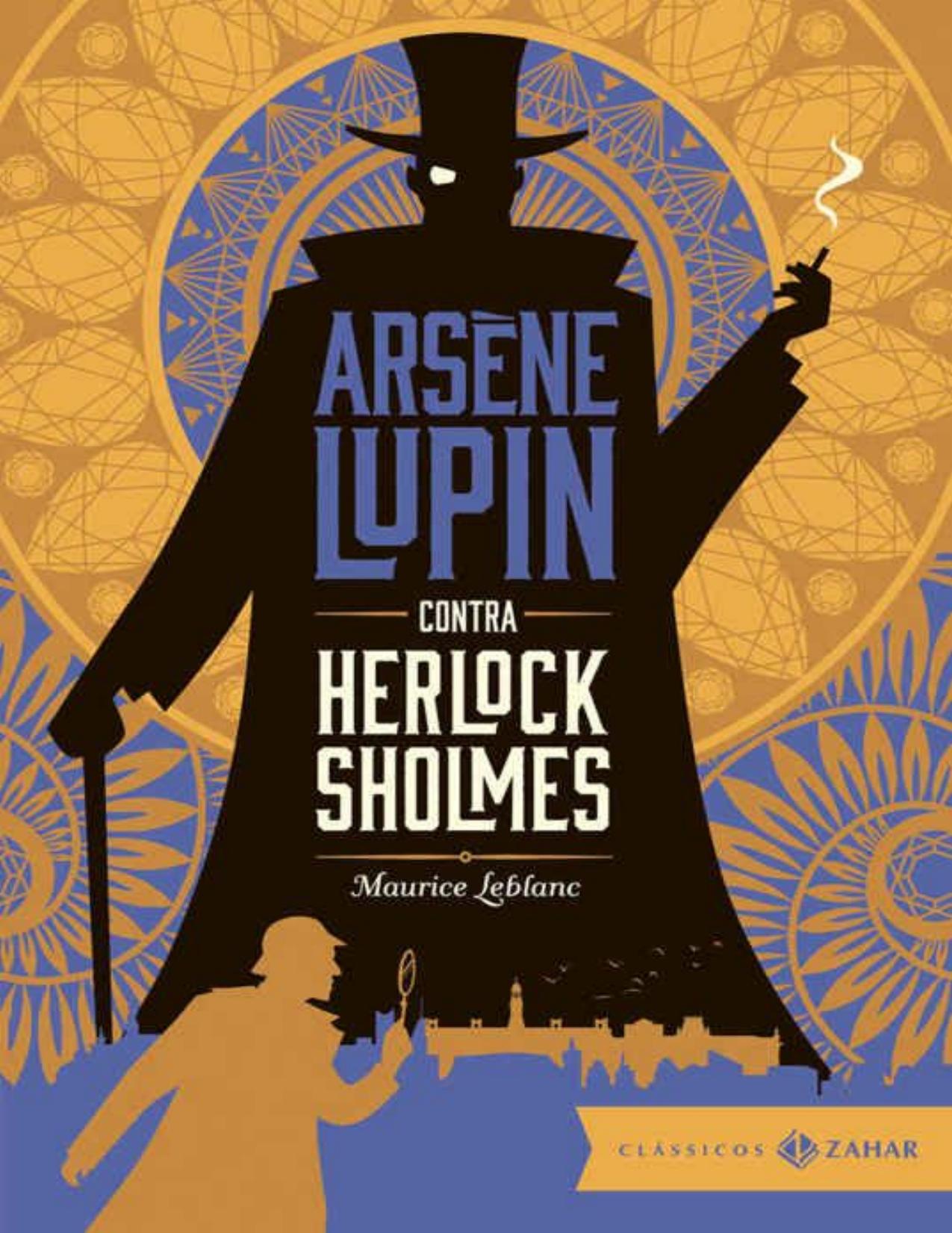 Arsène Lupin contra Herlock Sholmes: edição bolso de luxo (Clássicos Zahar) (Portuguese Edition)