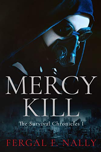 Mercy Kill: The Survival Chronicles Book 1