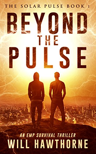 Beyond the Pulse: An EMP Survival Thriller (The Solar Pulse Book 1)