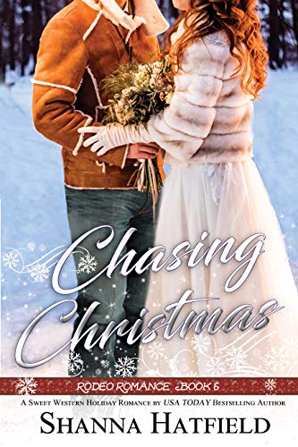 Chasing Christmas: (Sweet Holiday Western Romance) (Rodeo Romance Book 5)