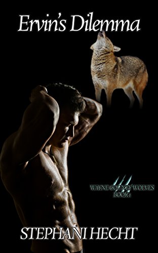 Ervin's Dilemma (Wayne County Wolves Book 1)