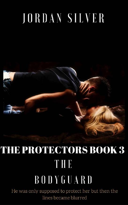 The Protectors Book 3: The Bodyguard