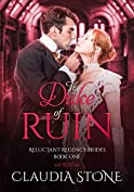The Duke of Ruin (Reluctant Regency Brides Book 1)