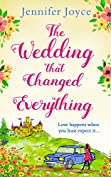 The Wedding that Changed Everything: A gorgeously uplifting romantic comedy