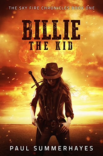 Billie the Kid: The Sky Fire Chronicles Book 1