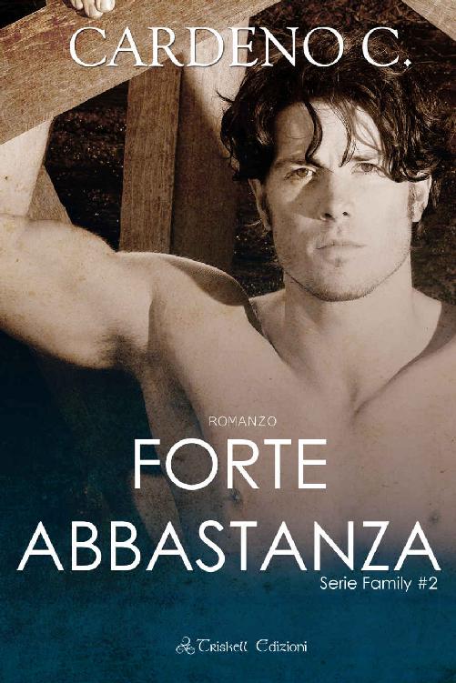 Forte abbastanza (Family Vol. 2) (Italian Edition)