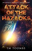 Attack of the Hazacks: An Erebus Rangers Short Story