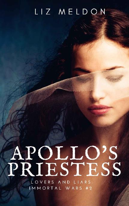 Apollo's Priestess (Lovers and Liars: Immortal Wars Book 2)