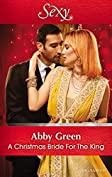 A Christmas Bride For The King (Rulers of the Desert Book 2)