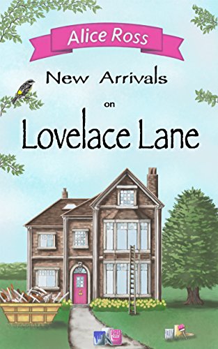 New Arrivals on Lovelace Lane: An uplifting romantic comedy about life, love and family (Lovelace Lane, Book 5)