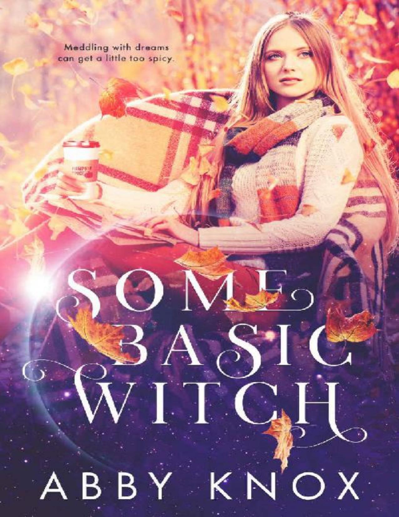 Some Basic Witch (Sisterhood of Enchantment Book 1)