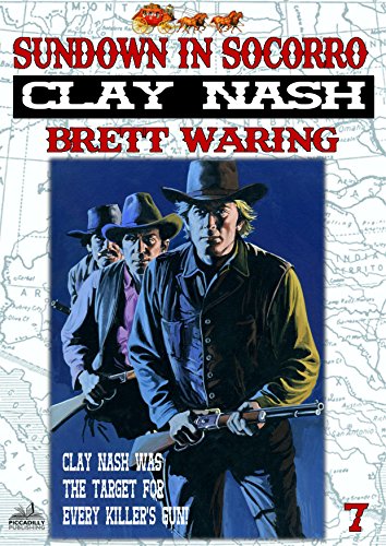 Clay Nash 7: Sundown in Socorro (A Clay Nash Western Book 6)