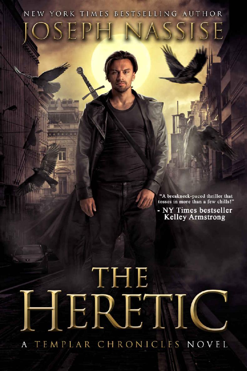 The Heretic: A Supernatural Adventure Series (The Templar Chronicles Book 1)