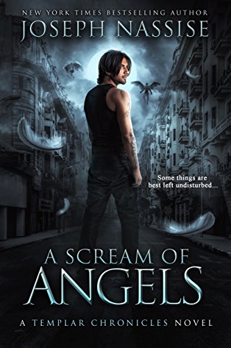 A Scream of Angels: A Supernatural Adventure Series (The Templar Chronicles Book 2)