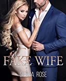 Fake Wife (Taming The Bad Boy Billionaire Book 8)