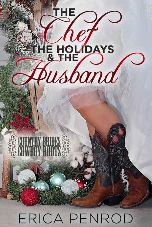 The Chef, The Holidays & The Husband (Country Brides & Cowboy Boots)