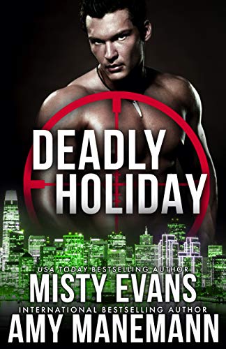 Deadly Holiday, A SCVC Taskforce Series, Book 8 (A SCVC Taskforce Romantic Suspense)