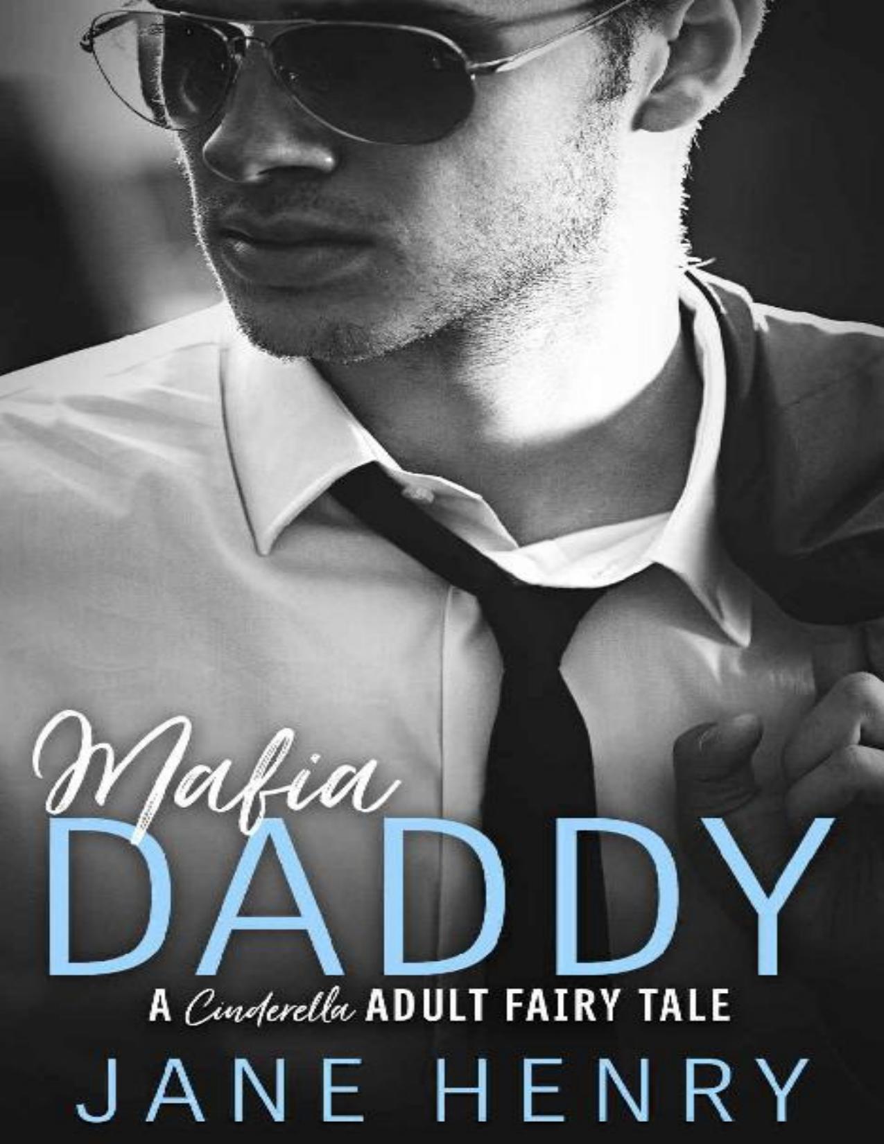 Mafia Daddy: A Contemporary Cinderella Fairy Tale (Billionaire Daddies Book 2)